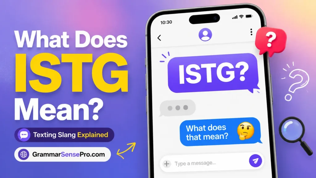What Does ISTG Mean in Text?