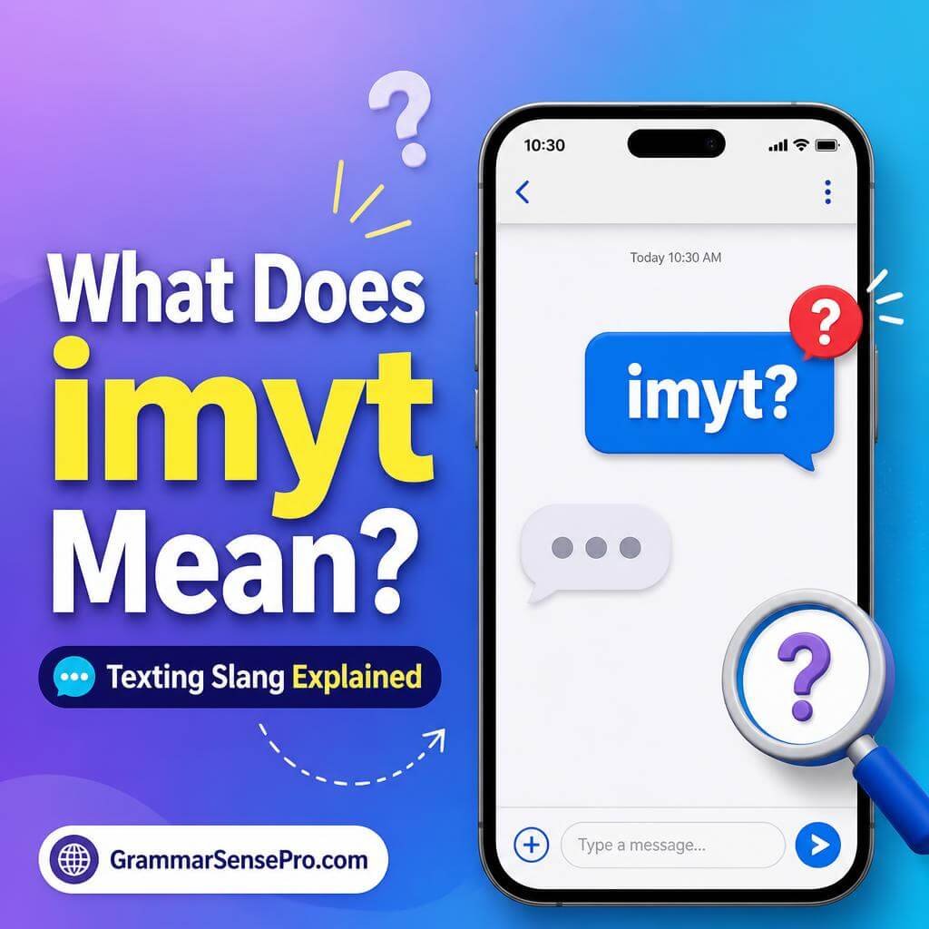 IMYT Meaning in Text What Does IMYT Mean
