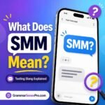 SMM Meaning in Text: What Does SMM Mean in Texting and Social Media?