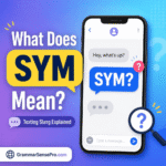 SYM Meaning in Text: What Does SYM Mean?