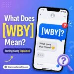 WBY Meaning in Text: What It Means and How to Reply