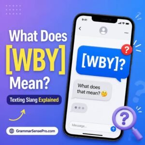WBY Meaning in Text: What It Means and How to Reply