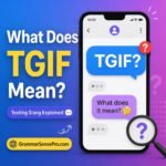TGIF Meaning in Text: What Does TGIF Mean