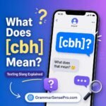 CBH Meaning in Text: What Does CBH Mean in Texting?