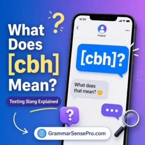 CBH Meaning in Text: What Does CBH Mean in Texting?