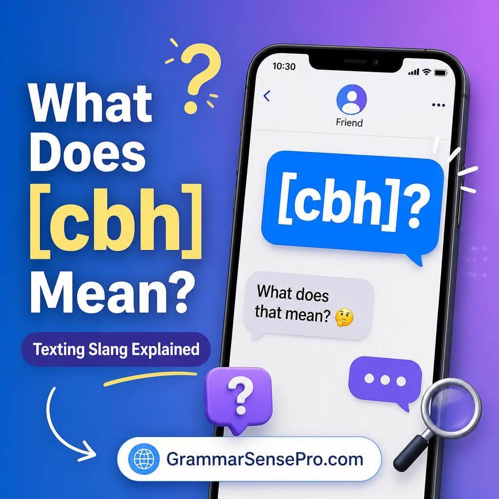 CBH Meaning in Text: What Does CBH Mean in Texting?
