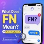 fn meaning in text: What Does FN Mean in Texting and Social Media?