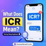 ICR Meaning in Text: What ICR Means and How to Use It