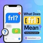 FRL Meaning in Text: What Does FRL Mean in Texting?