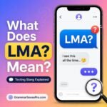 LMA Meaning in Text: What Does LMA Mean in Chat and Social Media?