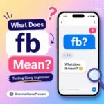 fb meaning in text: What Does FB Mean in Text Messages and Social Media?