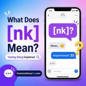 nk Meaning in Text: What NK Means and How to Use It