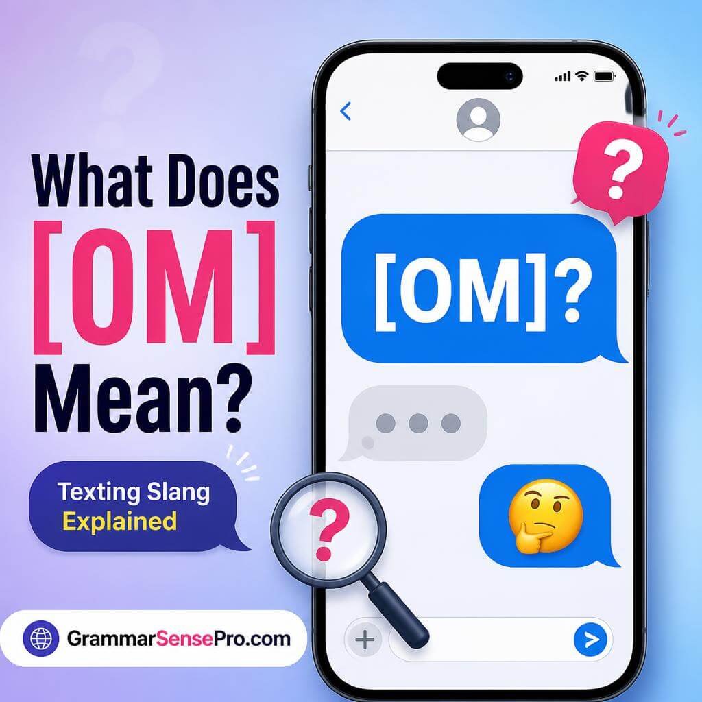 OM Meaning in Text: What It Means and How to Use It