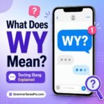 WY Meaning in Text: What Does WY Mean in Texting and Social Media?