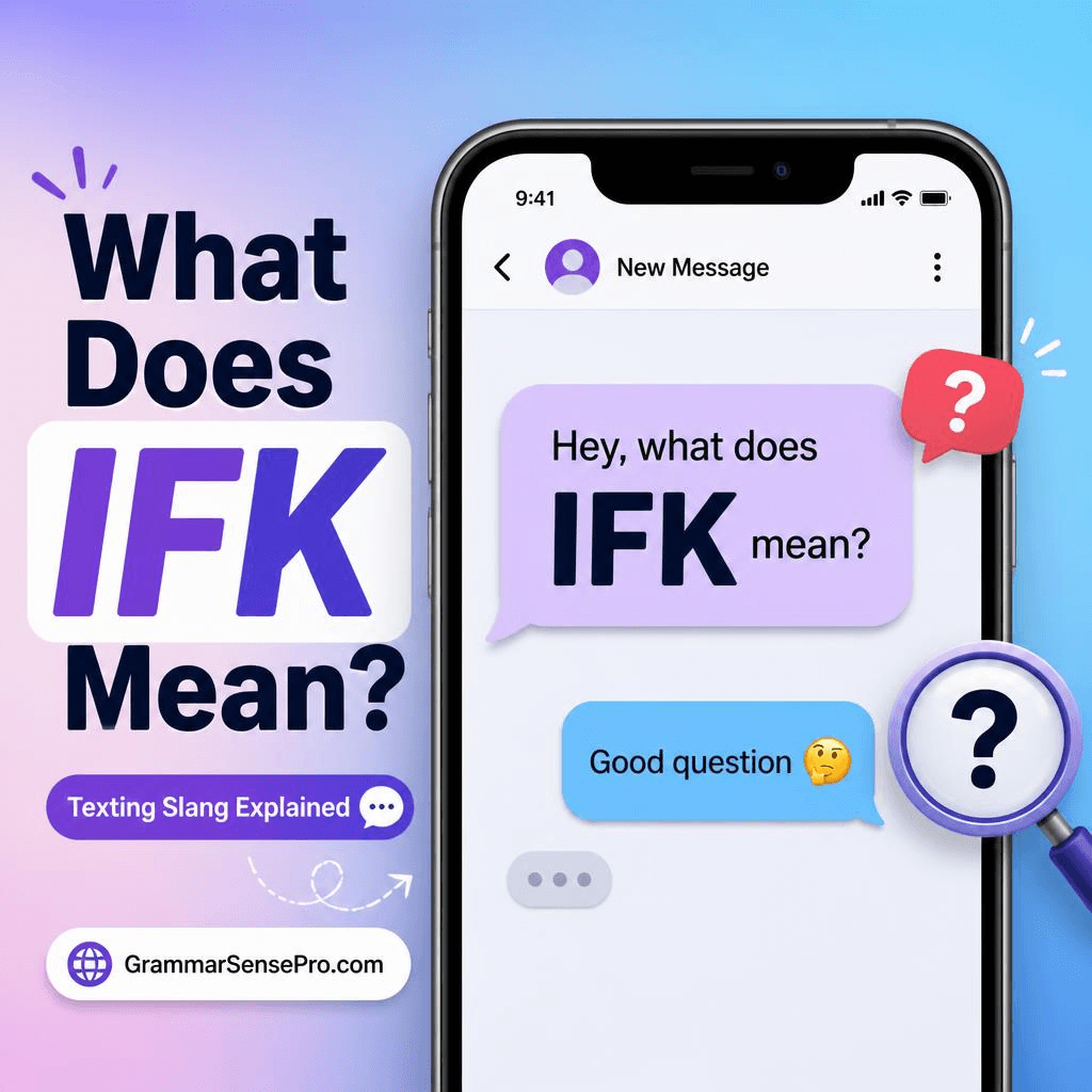 IFK Meaning in Text: What Does IFK Mean in Texting and Social Media?