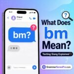 BM Meaning in Text: What Does BM Mean in Texting?