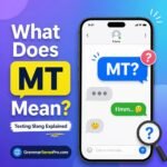 MT Meaning in Text: What Does MT Mean in Texting and Social Media?