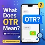 OTR Meaning in Text: What It Means and How to Reply