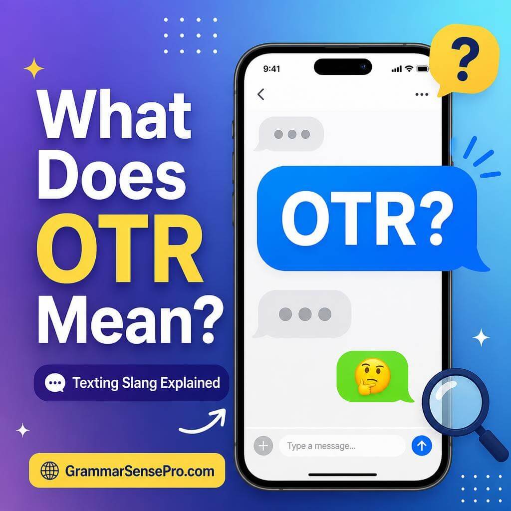 OTR Meaning in Text: What It Means and How to Reply