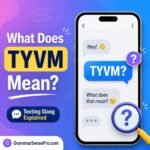 TYVM Meaning in Text: What Does TYVM Mean?