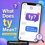 ty meaning in text: What TY Means and How to Use It