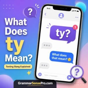 ty meaning in text: What TY Means and How to Use It