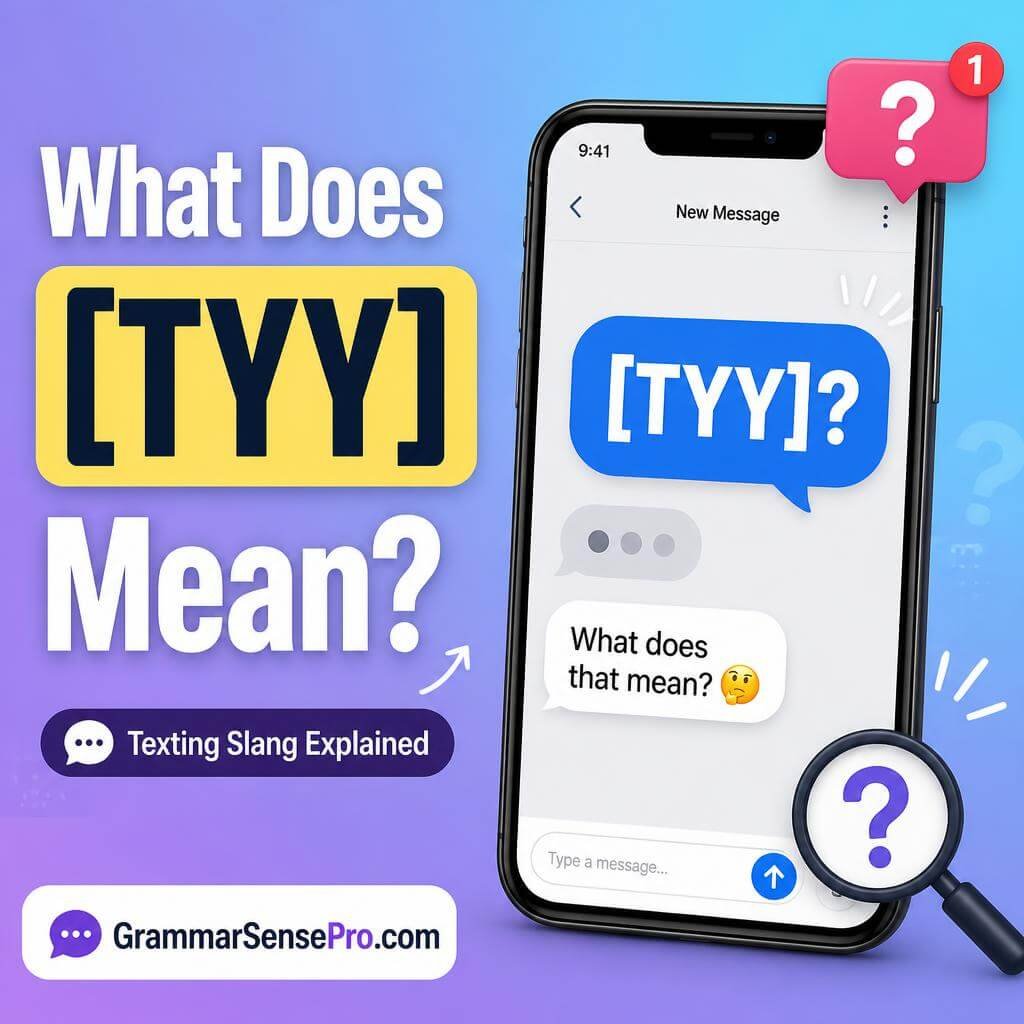 Tyy Meaning in Text: What Does Tyy Mean?